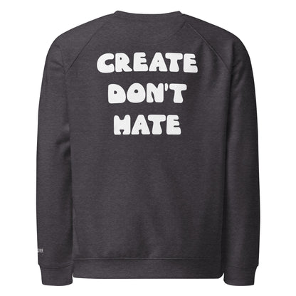 Kambuli Create Don't Hate Unisex Sweatshirt